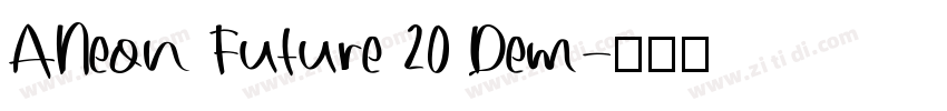 ANeon Future 20 Dem字体转换